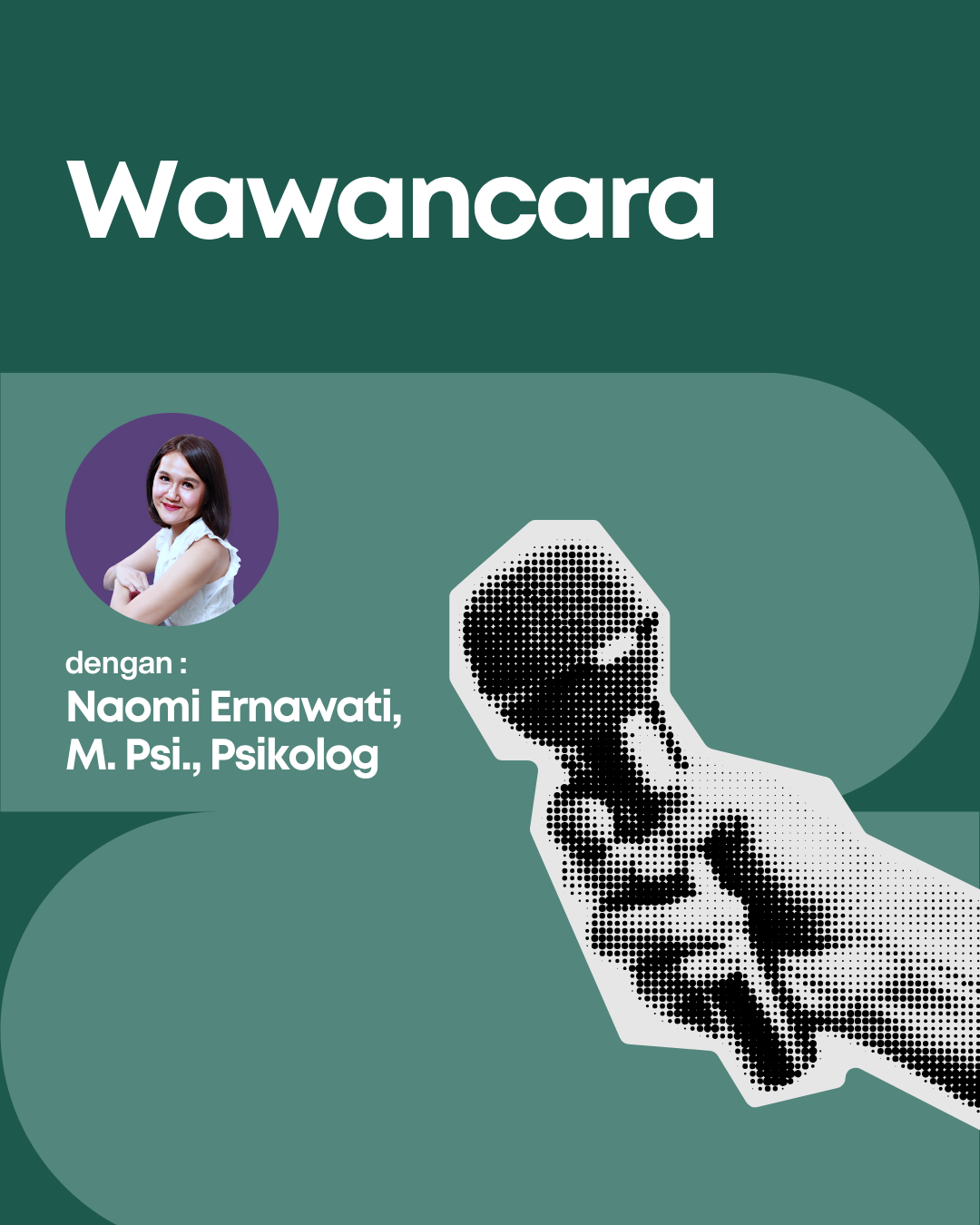 Wawancara dengan Naomi Ernawati, M. Psi., Psikolog