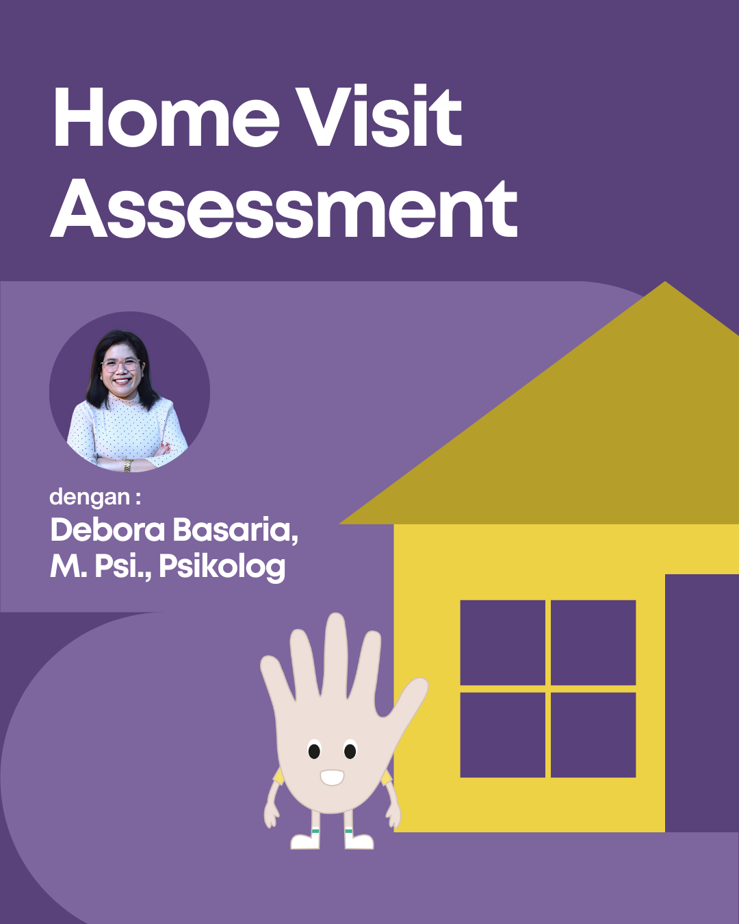 Home Visit Assessment IQ dan Minat Bakat dengan Debora Basaria, M. Psi., Psikolog
