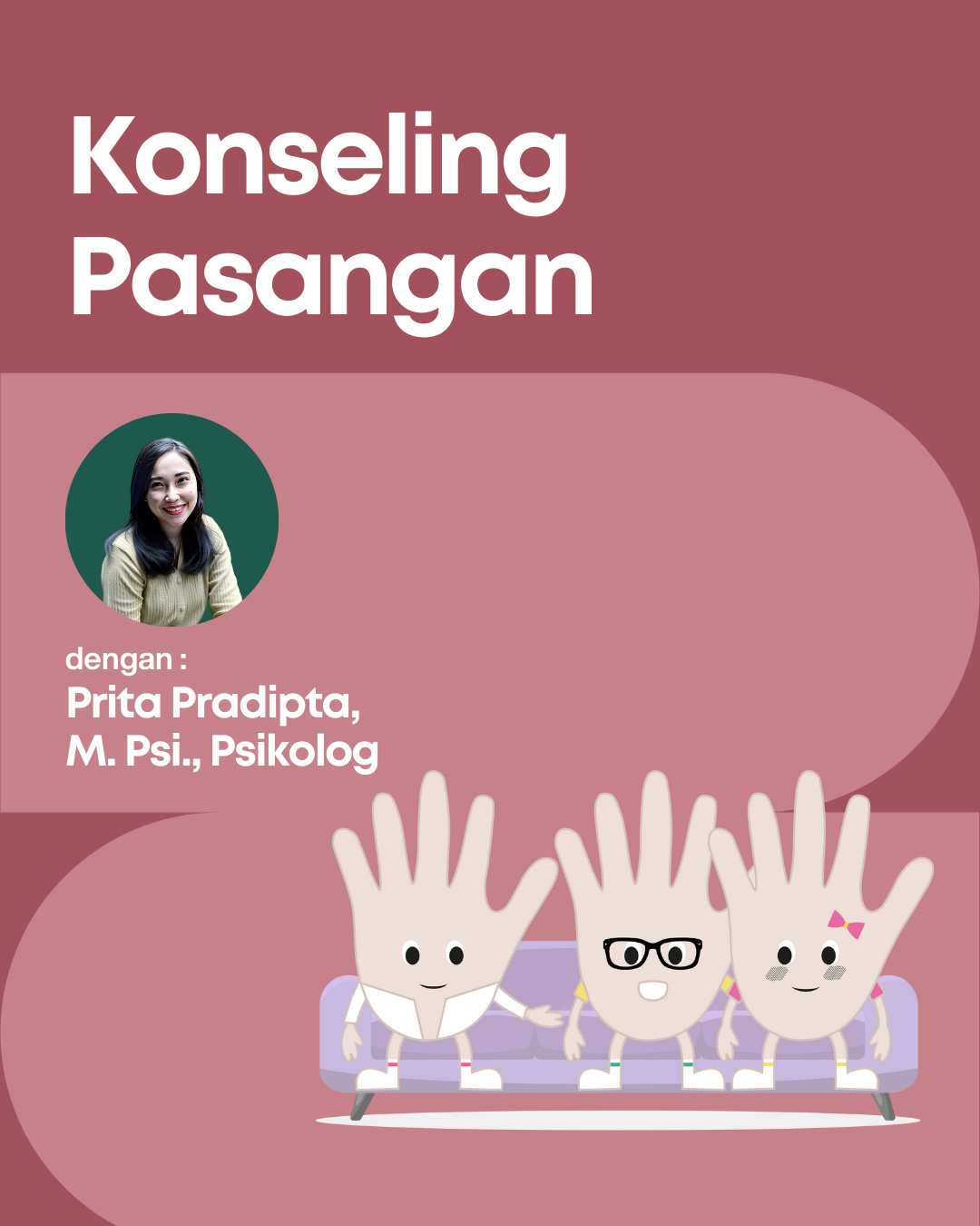 Konseling Pasangan dengan Prita Pradipta, M. Psi., Psikolog
