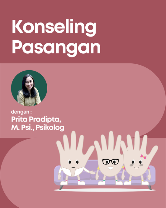 Konseling Pasangan dengan Prita Pradipta, M. Psi., Psikolog