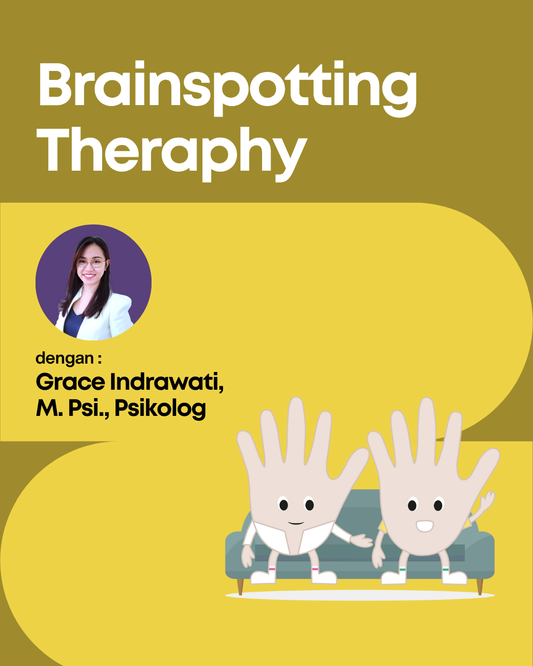 Brainspotting Therapy dengan Grace Indrawati, M. Psi., Psikolog
